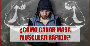 ¿Cómo ganar masa muscular rápido?