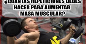 ¿Cuántas repeticiones para aumentar masa muscular?